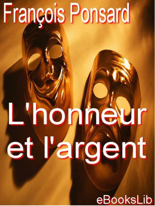Title details for L'honneur et l'argent by François Ponsard - Available
